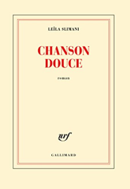 Chanson douce - Prix Goncourt 2016